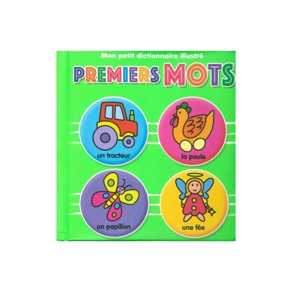 Mon petit dictionnaire illustre Premiers mots