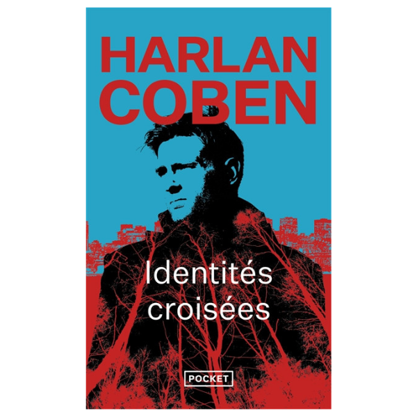 Harlan Coben Identites Croisees