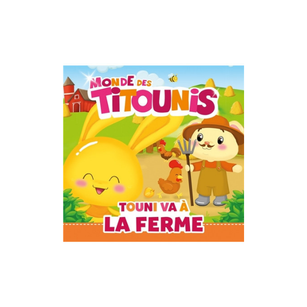 Monde Des Titounis Touni Va A La Ferme